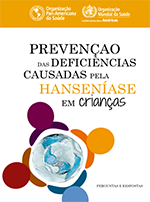 Prevenção das deficiências causadas pela Hanseníase en crianças. Perguntas e respostas; 2018 (Portuguese only)