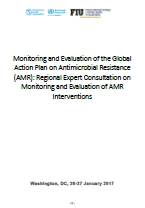 Monitoring and Evaluation of the Global Action Plan on Antimicrobial Resistance (AMR): Regional Expert Consultation on Monitoring and Evaluation of AMR Interventions; 2017 (sólo en inglés)