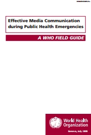 Effective Media Communication during Public Health Emergencies: A WHO Field Guide