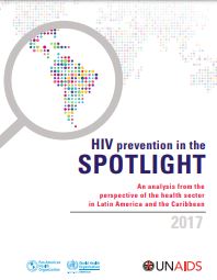 Día mundial de la lucha contra el  SIDA 2017:  Prevención de la infección por el VIH bajo la lupa. Un análisis desde la perspectiva del sector de la salud en América Latina y el Caribe 2017