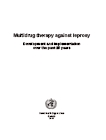 Multidrug Therapy against Leprosy: Development and Implementation over the Past 25 Years; 2004