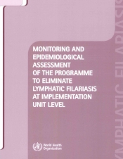 Seguimiento y evaluación epidemiológica del Programa para la Eliminación de la Filariasis Linfática en el nivel de unidad de implementación; 2005 (sólo en inglés)