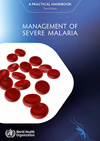 WHO. Management of Severe Malaria. 2012