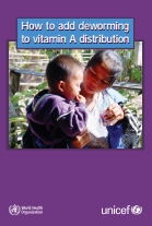 How to add deworming to vitamin A distribution; 2004