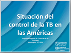 Situación del control de la TB en las Américas; 2014