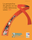 La perspectiva de género en las cuñas televisivas sobre VIH; 2010