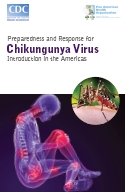 Preparedness and Response for Introduction in the Americas Chikungunya Virus; 2011