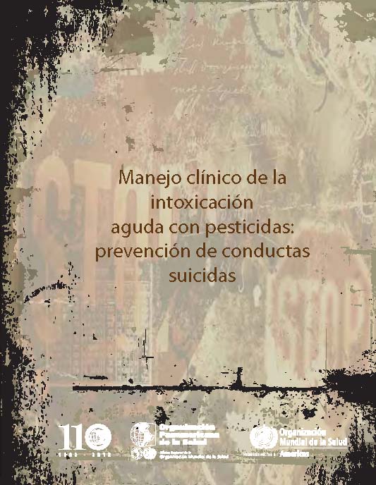 Manejo clínico de la intoxicación aguda con pesticidas: prevención de las conductas suicidas, 2012