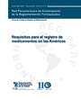 Requirements for Medicines Registration in the Americas, 2013.