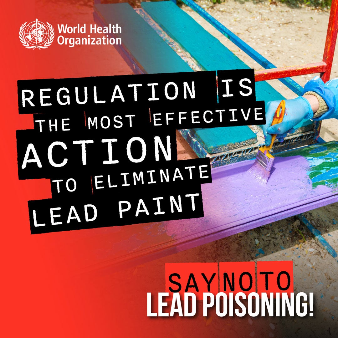 WHO Social media postcard: Regulation is the most effective action to eliminate lead paint