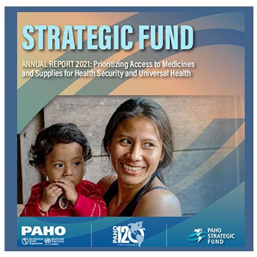Strategic Fund Annual Report 2021. rioritizing Access to Medicines and Supplies for Health Security and Universal Health