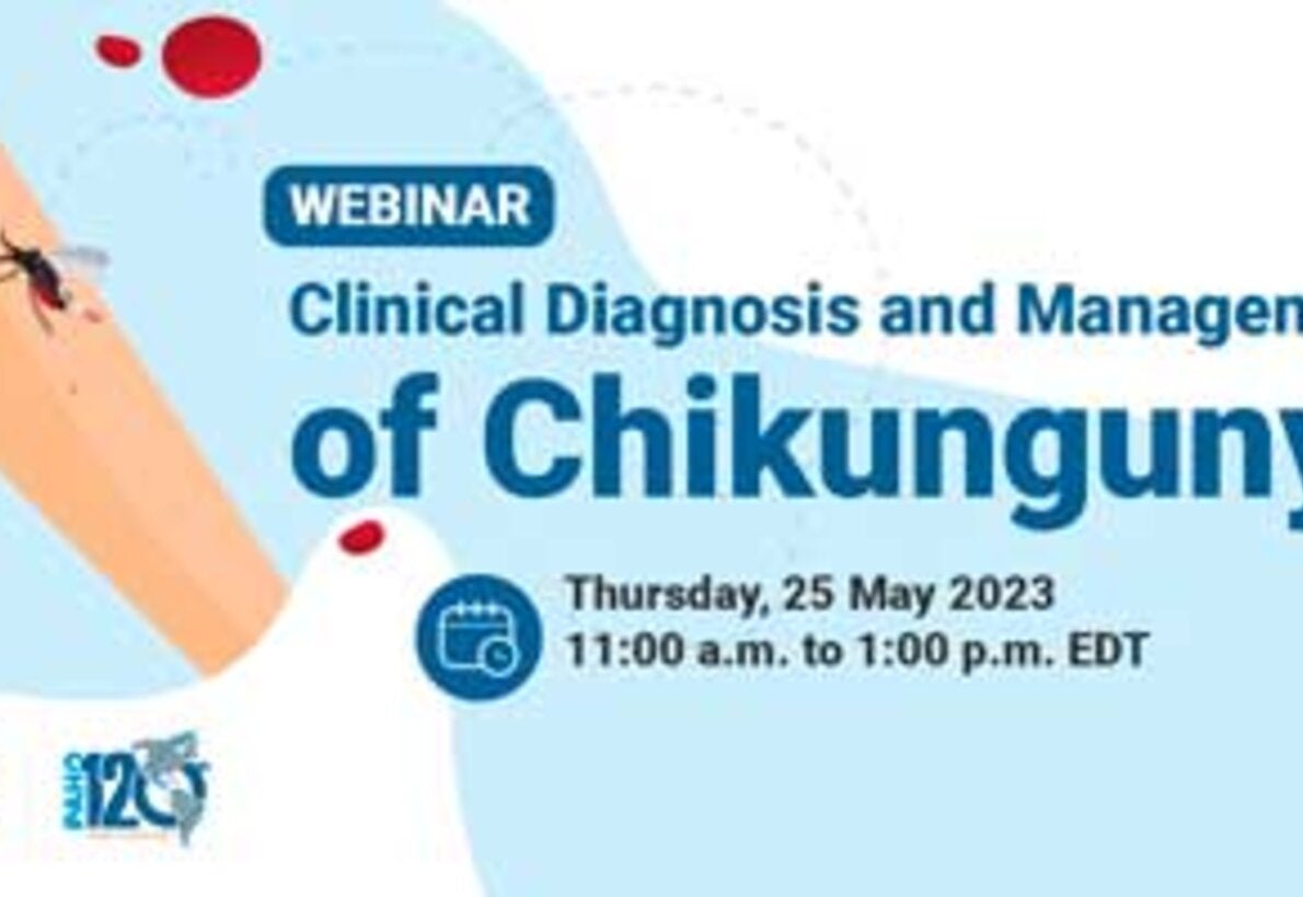 Webinar: Clinical Diagnosis and Management of Chikungunya