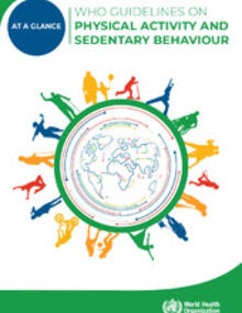 WHO guidelines on physical activity and sedentary behaviour: at a glance