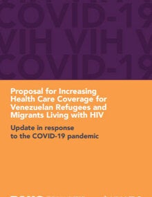 Proposal for Increasing Health Care Coverage for Venezuelan Refugees and Migrants Living with HIV. Update in Response to the COVID-19 Pandemic