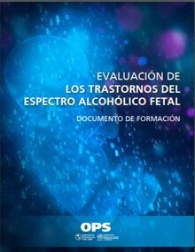 Evaluación de los trastornos del espectro alcohólico fetal