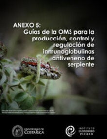 Anexo 5: guías para la producción, control y regulación de inmunoglobulinas antiveneno de serpiente