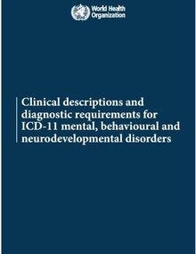 Clinical descriptions and diagnostic requirements for ICD-11 mental, behavioural and neurodevelopmental disorders