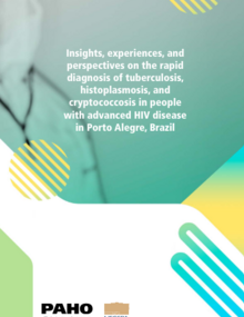 Insights, experiences, and perspectives on the rapid diagnosis of tuberculosis, histoplasmosis, and cryptococcosis in people with advanced HIV disease in Porto Alegre