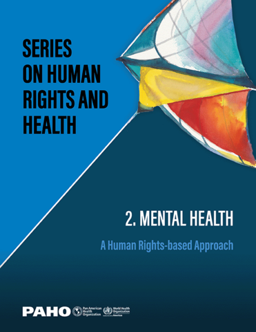 Serie Derechos Humanos y Salud. 2. Salud mental: un enfoque basado en los derechos humanos 