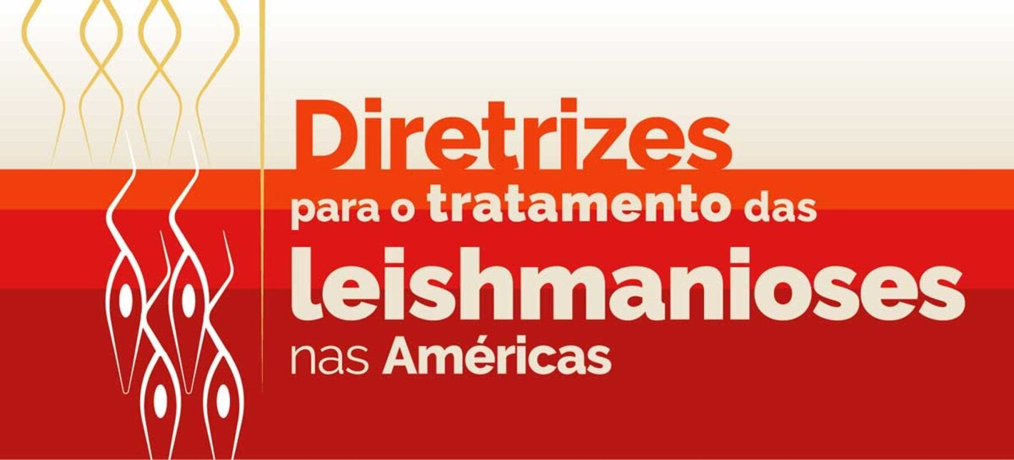 Webinar de lançamento e divulgação das Diretrizes  para o tratamento das leishmanioses nas Américas