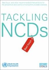 Tackling NCDs: 'best buys' and other recommended interventions for the prevention and control of noncommunicable diseases