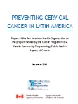 OPS/PHAC. Fortalecimiento de la prevención del cáncer cervicouterino en América Latina. Informe de proyecto, 2011 (En inglés)
