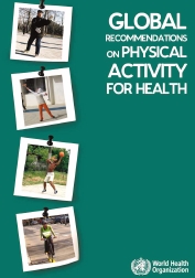 WHO. Global recommendations on physical activity for health, 2010