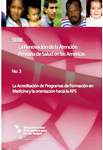 La Acreditación de Programas de Formación en Medicina y la Orientación hacia la APS
