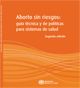 Aborto sin riesgos: guía técnica y de políticas para sistemas de salud Segunda edición