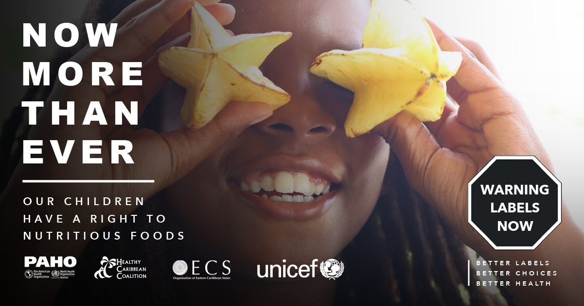 Close up of an adolescent girl covering her eyes with two pieces of star fruit that she is holding with her hands. . On the left, the slogan "Now more than ever, our children have a right to nutritious foods". On the right, a black octagon with white border, with the text "Warning labels now"