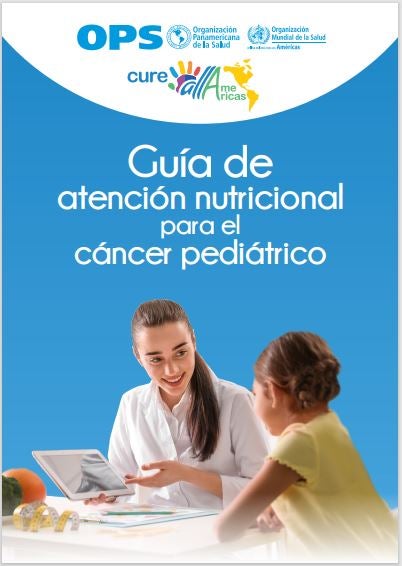 Guía de atención nutricional para el cáncer pediátrico