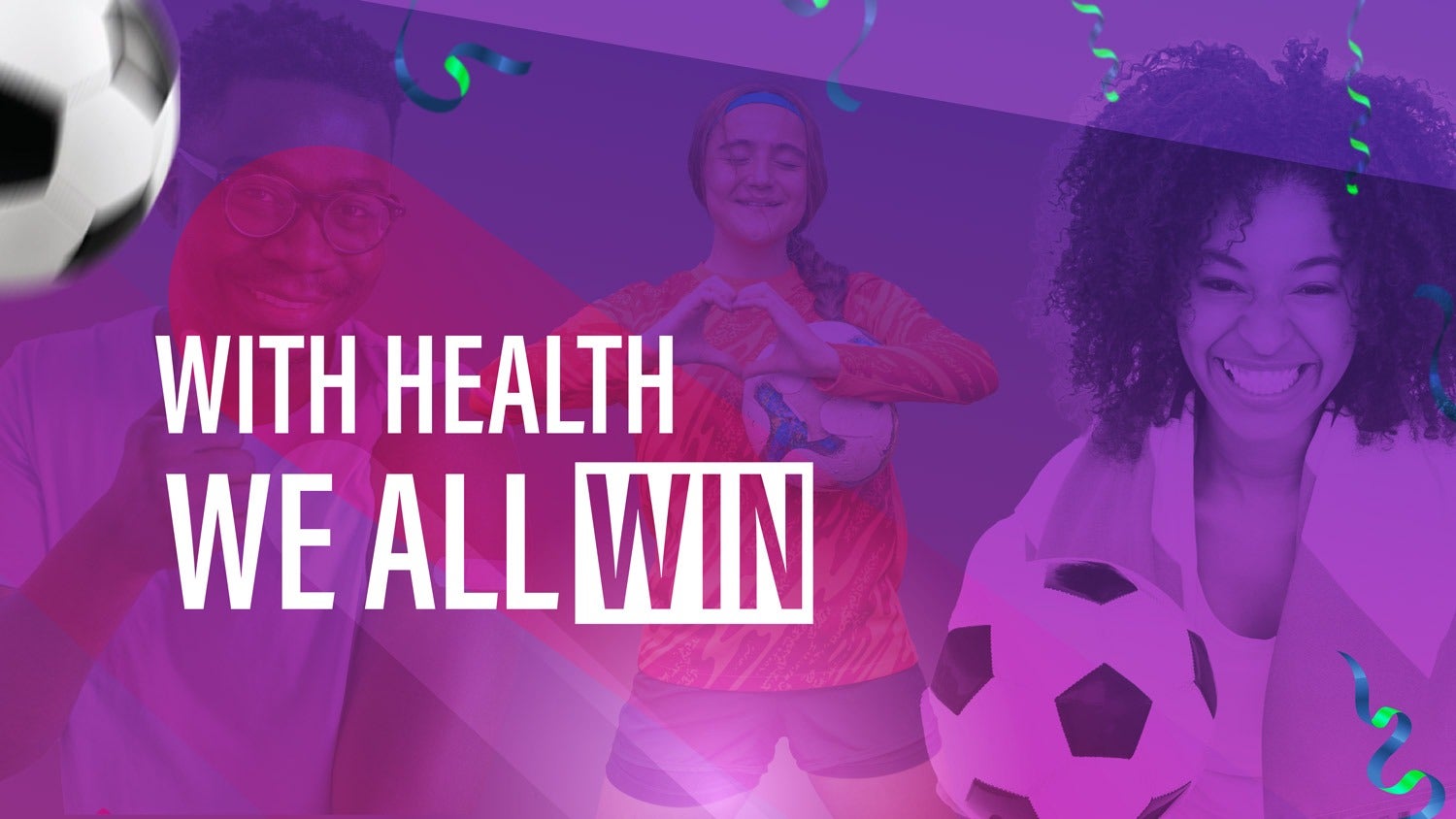 With health, We All Win banner