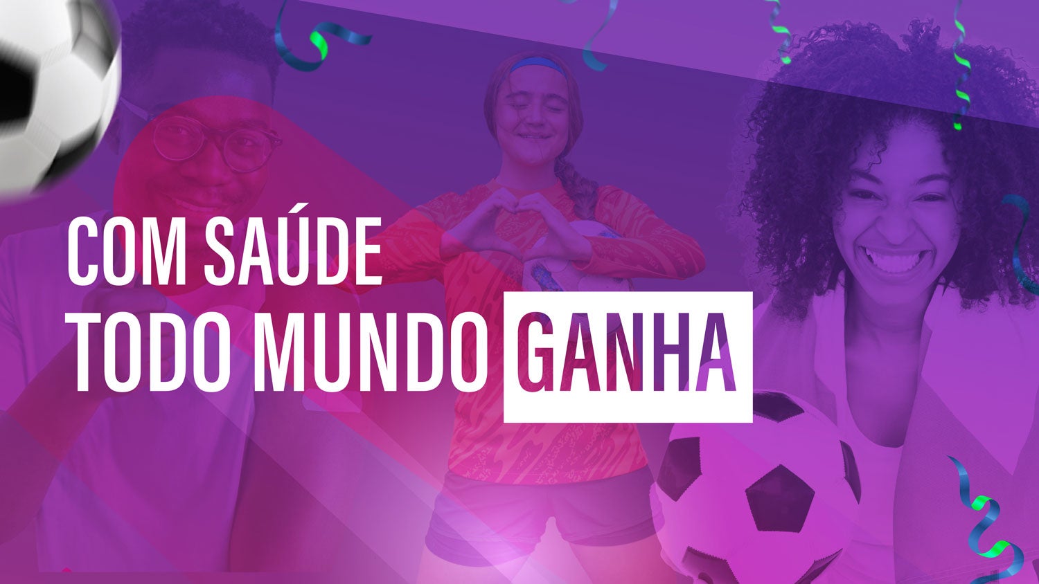 Com Saúde, Todo Mundo Ganha