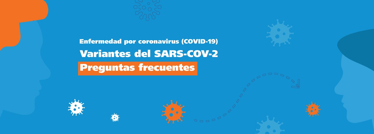 Preguntas frecuentes variantes COVID-19