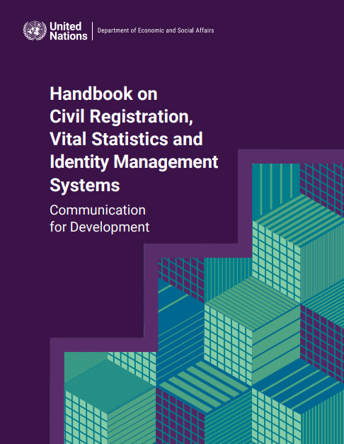 Handbook on civil registration, vital statistics and identity management systems. Communication for development