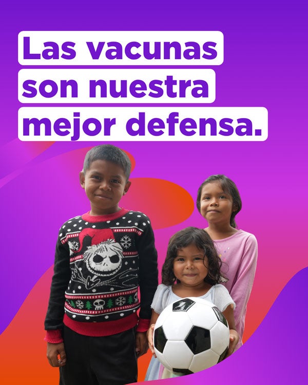 Vacunas nuestra mejor defensa