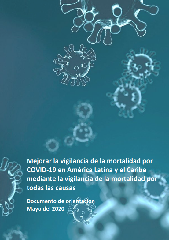 Mejorar la vigilancia de la mortalidad por COVID-19 en América Latina y el Caribe mediante la vigilancia de la mortalidad por todas las causas, mayo del 2020