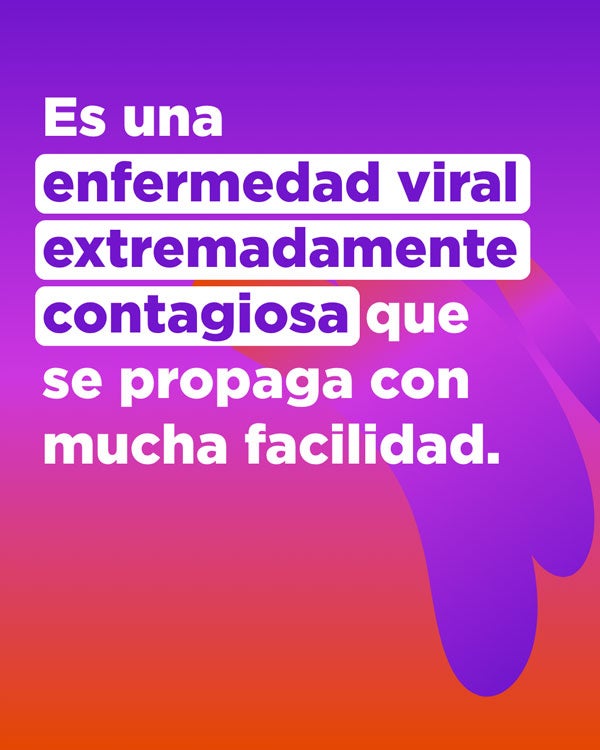 El sarampión es una enfermedad viral altamente contagiosa que se propaga con facilidad