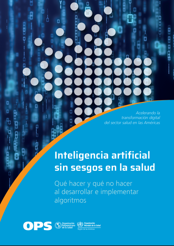 Inteligencia artificial sin sesgos en la salud. Qué hacer y qué no hacer al desarrollar e implementar algoritmos