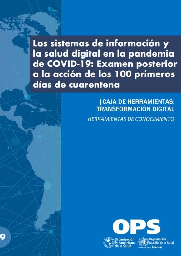 Los sistemas de información y la salud digital en la pandemia de COVID-19: Examen posterior a la acción de los 100 primeros días de cuarentena