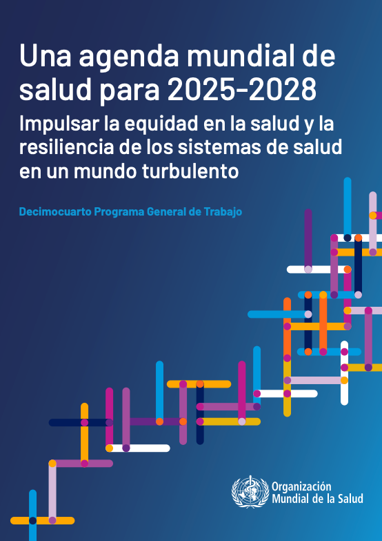 Una agenda mundial de salud para 2025-2028: decimocuarto Programa General de Trabajo