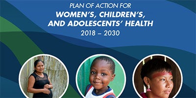 Plan of Action for Women’s, Children’s, and Adolescents’ Health 2018-2030