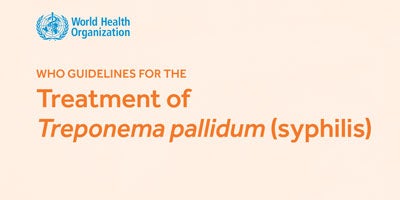 WHO guidelines for the treatment of Treponema pallidum
