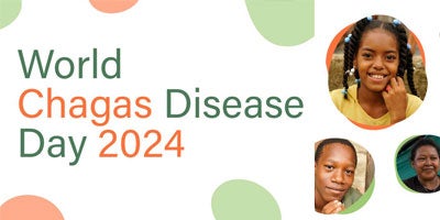 Campaign: World Chagas Disease Day 2024