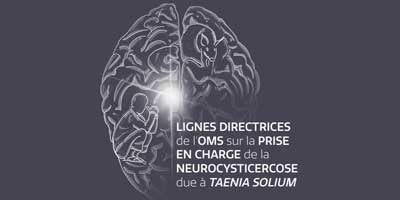 Directrices de la OMS sobre el manejo clínico de la neurocisticercosis por Taenia solium