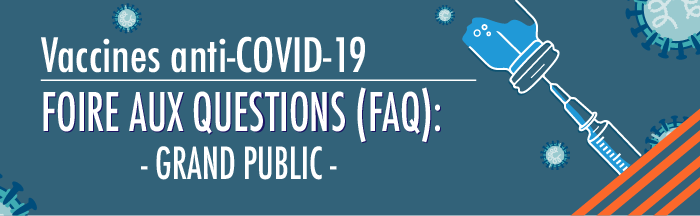Foire aux questions (FAQ): Vaccins anti-COVID-19
