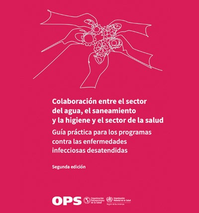 Guía práctica para programas del sector enfernedades tropicales desatendidas