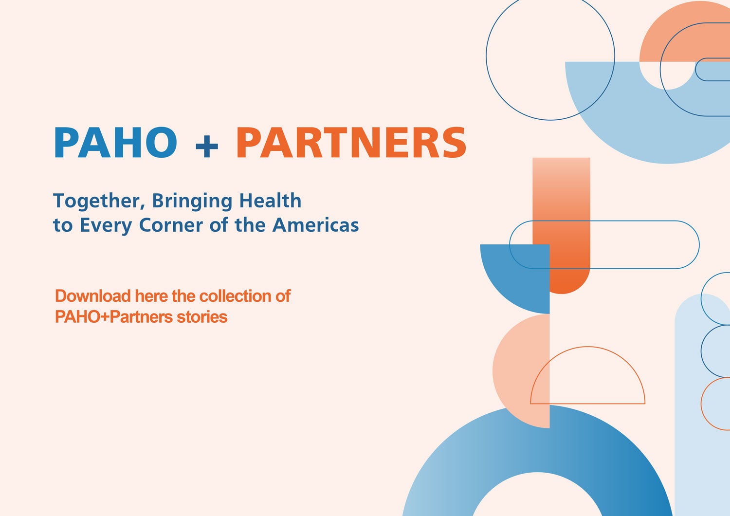 PAHO + Partners - Together, Bringing Health to Every Corner of the Americas