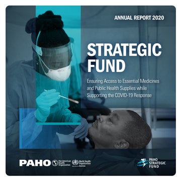 Strategic Fund Annual Report 2020. Ensuring Access to Essential Medicines and Public Health Supplies while Supporting the COVID-19 Response