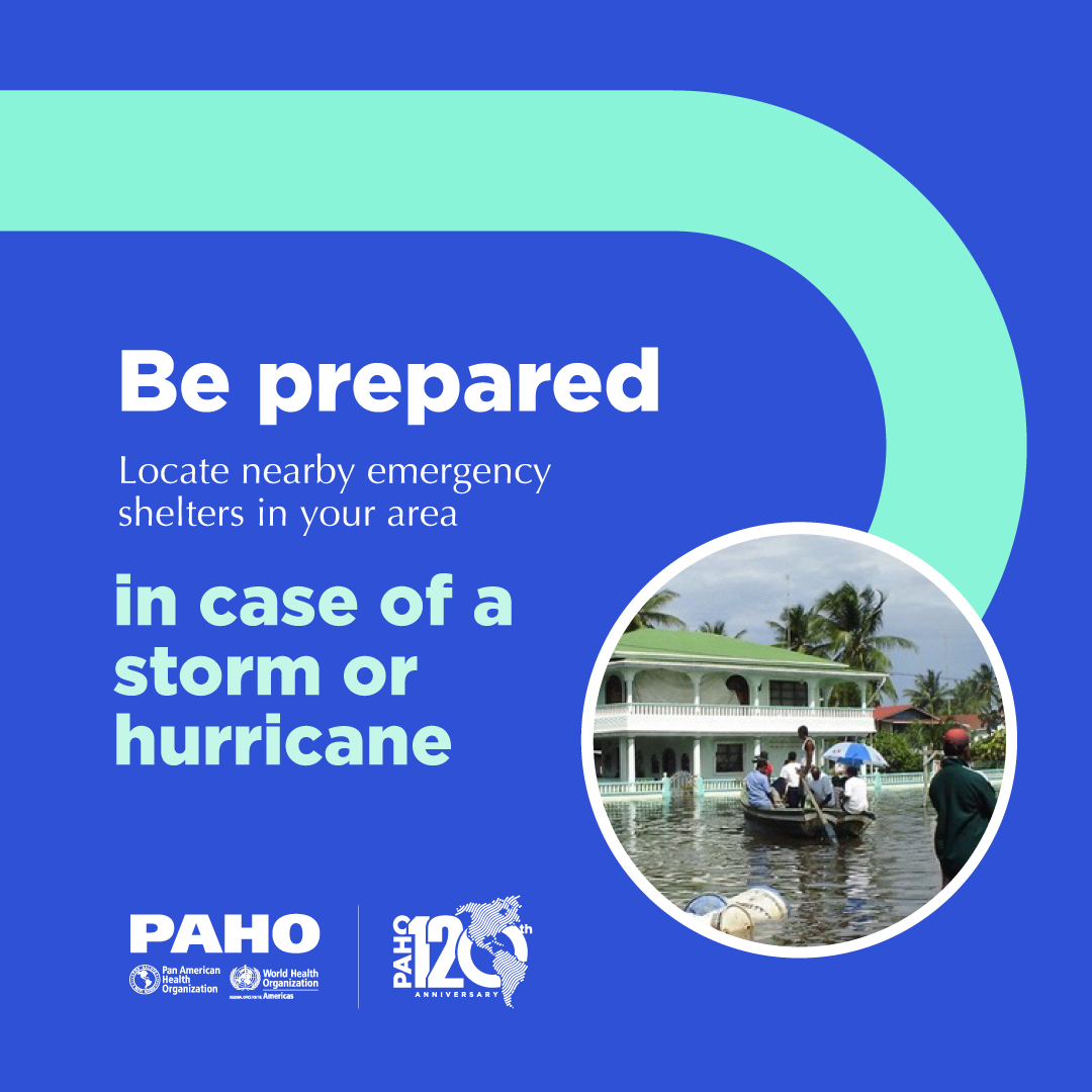 Be prepared in case of a storm or hurricane: locate near emergency shelters in your area
